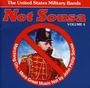 UNITED STATES MILITARY BANDS | NOT SOUSA & MARCHING ON 4