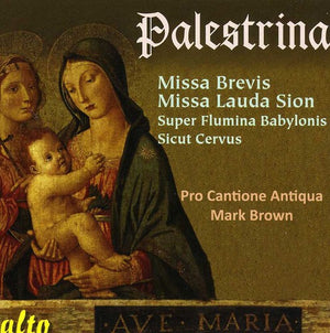 MARK BROWN^PRO CANTIONE ANTIQUA | MISSA BREVIS / MISSA LAUDA SION