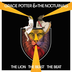 GRACE POTTER^GRACE POTTER & THE NOCTURNALS | LION THE BEAST THE BEAT