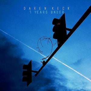 DAREN KECK | 7 YEARS UNDER
