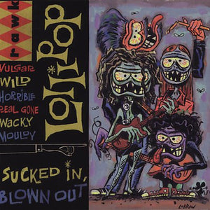 LOLLIPOP | SUCKED IN BLOWN OUT