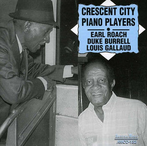 DUKE BURRELL^EARL ROACH & DUKE BURRELL | CRESCENT CITY PIANO PLAYERS