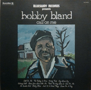 BOBBY BLAND | CALL ON ME / THATS THE WAY LOVE IS