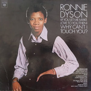 RONNIE DYSON | IF YOU LET ME MAKE LOVE TO YOU WHY CANT I TOUCH YOU - SS