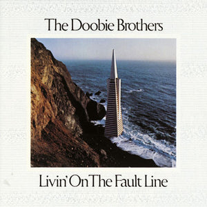 DOOBIE BROTHERS | LIVIN' ON THE FAULT LINE - US