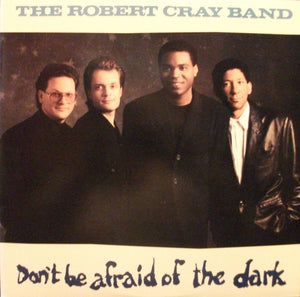 ROBERT CRAY | DON'T BE AFRAID OF THE DARK - US