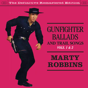 MARTY ROBBINS | GUNFIGHTER BALLADS AND TRAIL SONGS VOLS 1 AND 2 (REMASTERED)