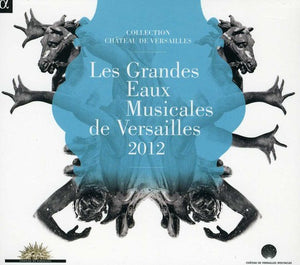 VARIOUS ARTISTS | GRANDES EAUX MUSICALES DE VERSAILLES / VARIOUS