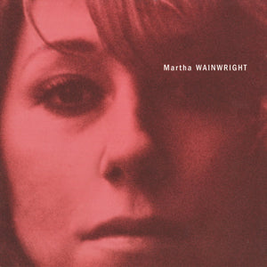 MARTHA WAINWRIGHT | MARTHA WAINWRIGHT