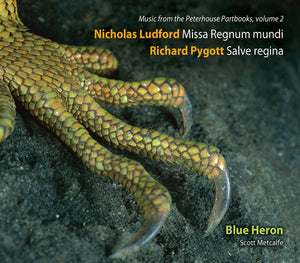 BLUE HERON | VOL 2 MUSIC FROM THE PETERHOUSE PARTBOOKS: MISSA R