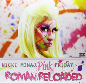 NICKI MINAJ | PINK FRIDAY: ROMAN RELOADED