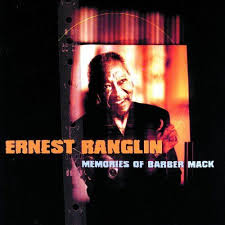 ERNEST RANGLIN | MEMORIES OF BARBER MACK