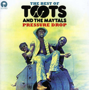 TOOTS AND THE MAYTALS | PRESSURE DROP - THE BEST OF