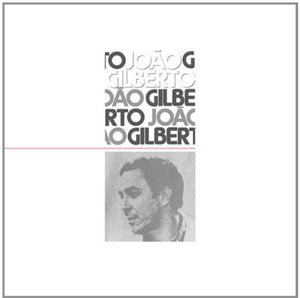 JOãO GILBERTO | JOAO GILBERTO