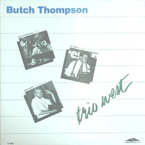 BUTCH THOMPSON | TRIO WEST