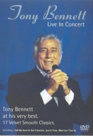 TONY BENNETT | TONY BENNETT LIVE IN CONCERT