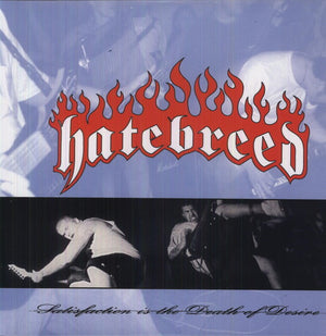 HATEBREED | SATISFACTION IS THE DEATH OF DESIRE