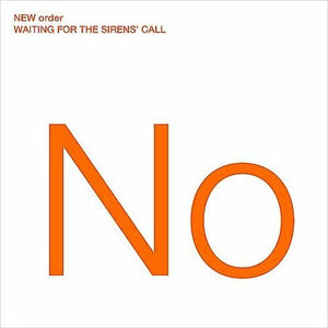 NEW ORDER | WAITING FOR THE SIRENS CALL