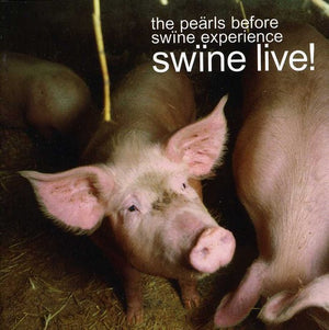 THE PEäRLS BEFORE SWïNE EXPERIENCE^THE PE RLS BEFORE SW NE EXPERIENCE | SWINE LIVE: PEARLS BEFORE SWINE EXPERIENCE / VAR