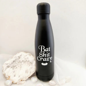 BAT SHIT CRAZY METAL DRINK BOTTLE