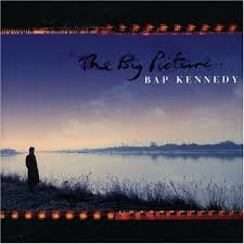 BAP KENNEDY | BIG PICTURE