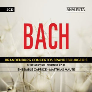 ENSEMBLE CAPRICE | BRANDENBURG CONCERTOS / PRELUDES OP 87