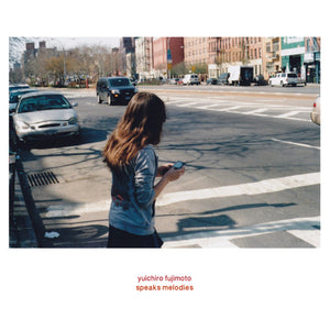 YUICHIRO FUJIMOTO | SPEAKS MELODIES