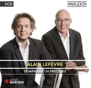 ALAIN LEF VRE^ALAIN LEFèVRE^ALAIN LEFEVRE | DOMPIERRE: 24 PRELUDES