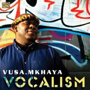 VUSA MKHAYA | VOCALISM