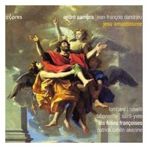 LES FOLIES FRAN OISES^A. CAMPRA | JESU AMANTISSIME