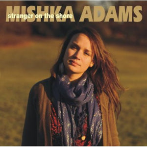 MISHKA ADAMS | STRANGER ON SHORE