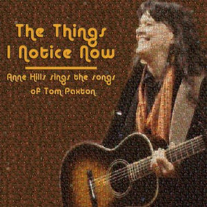 ANNE HILLS | THINGS I NOTICE NOW