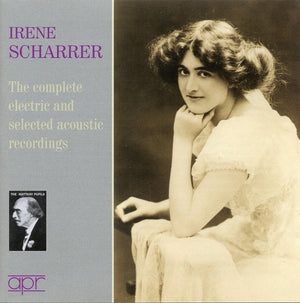 IRENE SCHARRER^SCHARRER | COMPLETE ELECTRIC & SELECTED ACOUSTIC RECORDINGS