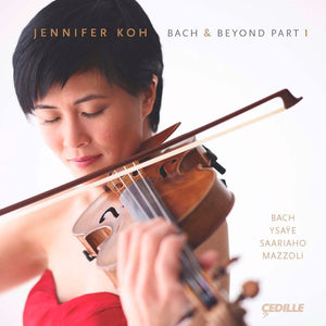 JENNIFER KOH | BACH & BEYOND PART 1