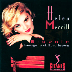 HELEN MERRILL | BROWNIE HOMAGE TO CLIFFORD BROWN