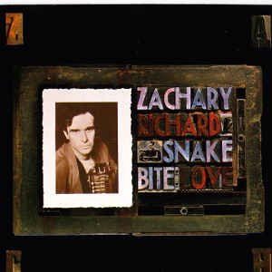 ZACHARY RICHARD | SNAKE BITE LOVE
