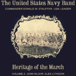 UNITED STATES NAVY BAND | HERITAGE OF THE MARCH 2