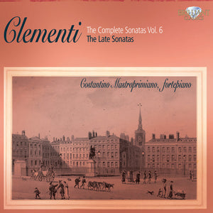 M. CLEMENTI^COSTANTINO MASTROPRIMIANO | COMPLETE SONATAS / LATE SONATAS 6
