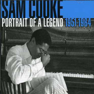 SAM COOKE | PORTRAIT OF A LEGEND 1951 - 1964