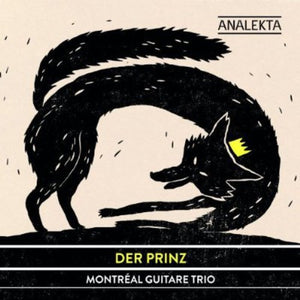 MONTREAL GUITAR TRIO | DER PRINZ