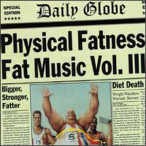 VARIOUS ARTISTS | PHYSICAL FATNESS / VARIOUS