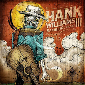 HANK WILLIAMS III | RAMBLIN MAN