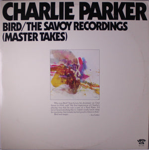 CHARLIE PARKER | BIRD / SAVOY RECORDINGS - MASTER TAKES 2LP