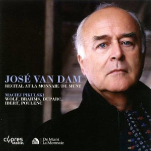 JOSé VAN DAM^JOSE VAN DAM | RECITAL AT LA MONNAIE / DE MUNT