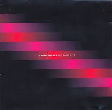 THOMAS PARKES | BIG MACHINE