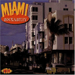 VARIOUS ARTISTS | MIAMI ROCKABILLY / VARIOUS