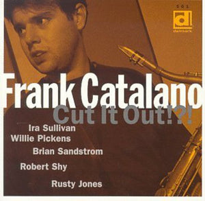 FRANK CATALANO | CUT IT OUT