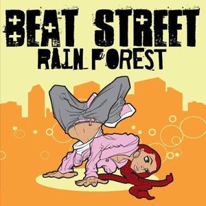 BEAT STREET | RAIN FOREST