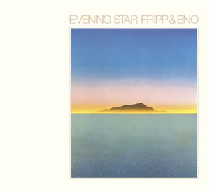 FRIPP & ENO | EVENING STAR
