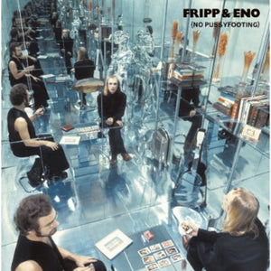 FRIPP & ENO | NO PUSSYFOOTING